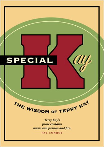 Special Kay: The Wisdom of Terry Kay (9781588180360) by Kay, Terry