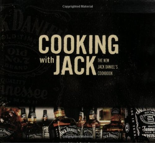9781588181190: Cooking with Jack: The New Jack Daniel's Cookbook