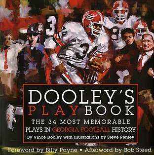 Stock image for Dooley's Playbook: The 34 Most Memorable Plays in Georgia Football History for sale by GF Books, Inc.