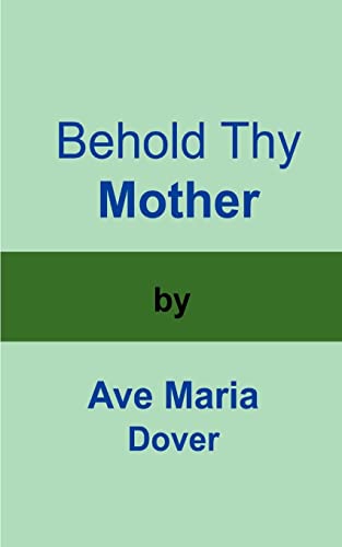 9781588200440: Behold Thy Mother