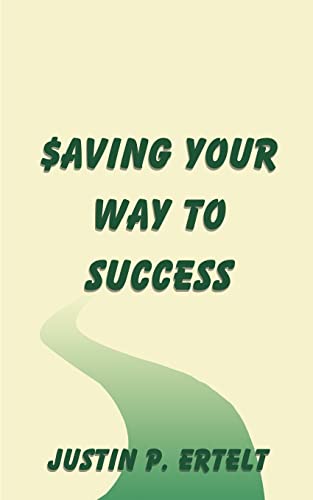 Imagen de archivo de Saving Your Way to Success a la venta por Ergodebooks