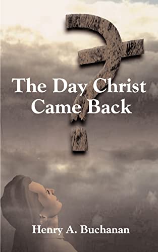 Stock image for The Day Christ Came Back for sale by HPB-Ruby