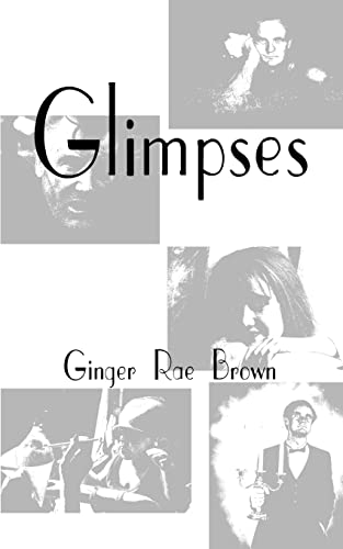 Glimpses (9781588201829) by Brown, Ginger