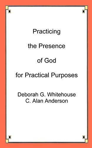 Beispielbild fr Practicing the Presence of God for Practical Purposes zum Verkauf von ThriftBooks-Atlanta