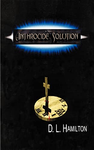 Stock image for The Anthrocide Solution for sale by Ergodebooks