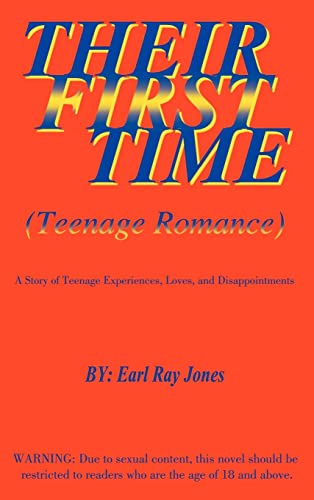 9781588203588: Their First Time: Teenage Romance: A Story of Teenage Experiences, Loves, and Disappointments