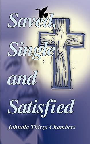 Stock image for Saved, Single & Satisfied: Transitional Flames Singles Go Through, Romans 5:15 for sale by Lucky's Textbooks