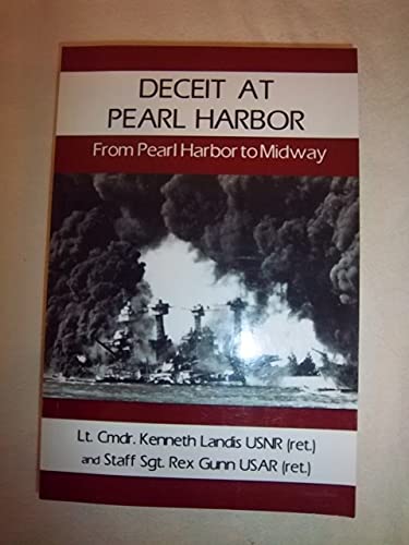 Deceit at Pearl Harbor From Pearl Harbor to Midway