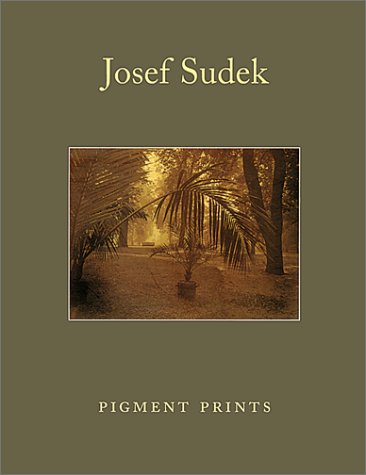 Stock image for Josef Sudek: Pigment Prints for sale by Broad Street Books