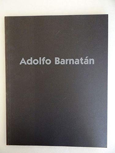 Stock image for Adolfo Barnatan: Sculpture for sale by Wm Burgett Bks and Collectibles