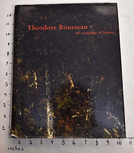 Stock image for Theodore Rousseau: The Language of Nature for sale by Second Story Books, ABAA