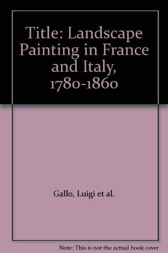 9781588211422: Landscape Painting in France and Italy, 1780-1860