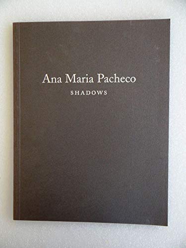 Imagen de archivo de Ana Maria Pacheco: Shadows a la venta por The Second Reader Bookshop