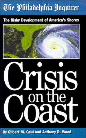 Stock image for Crisis on the Coast: The Risky Development of America's Shores for sale by Discover Books