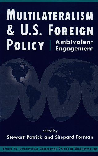 Stock image for Multilateralism and U.S. Foreign Policy: Ambivalent Engagement (Center on International Cooperation Studies in Multilateralism) for sale by Books of the Smoky Mountains