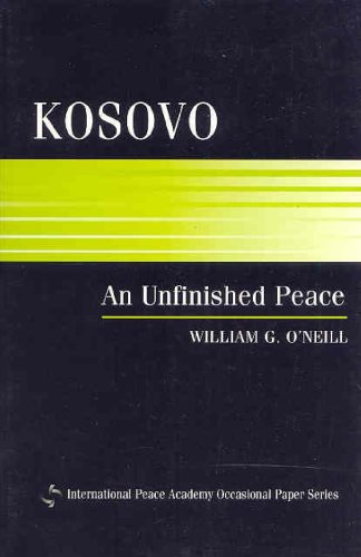 9781588260215: Kosovo: An Unfinished Peace (International Peace Academy Occasional Paper Series)