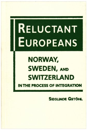 9781588260369: Reluctant Europeans: Sweden, Norway and Switzerland in the Process of Integration