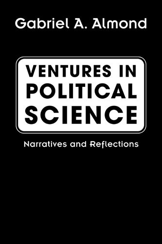 Ventures in Political Science: Narratives and Reflections (9781588260550) by Almond, Gabriel A.