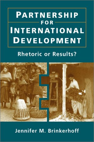 Imagen de archivo de Partnership for International Development : Rhetoric or Results? a la venta por Better World Books