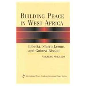 9781588260772: Building Peace in West Africa: Liberia, Sierra Leone, and Guinea-Bissau (International Peace Academy Occasional Paper Series)