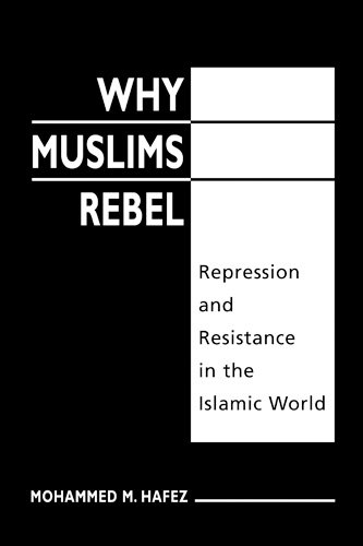 Beispielbild fr Why Muslims Rebel : Repression and Resistance in the Islamic World zum Verkauf von Better World Books