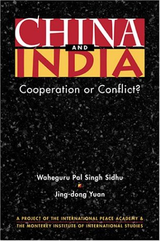 Stock image for China and India: Cooperation or Conflict? (Project of the International Peace Academy) for sale by Wonder Book