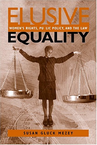 Beispielbild fr Elusive Equality: Women's Rights, Public Policy, and the Law zum Verkauf von ThriftBooks-Atlanta