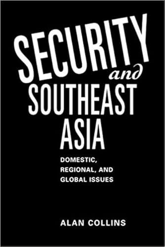 9781588262103: Security and Southeast Asia: Domestic, Regional, and Global Issues