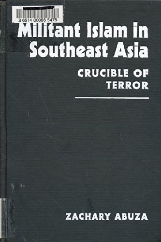 Stock image for Militant Islam in Southeast Asia : Crucible of Terror for sale by Better World Books