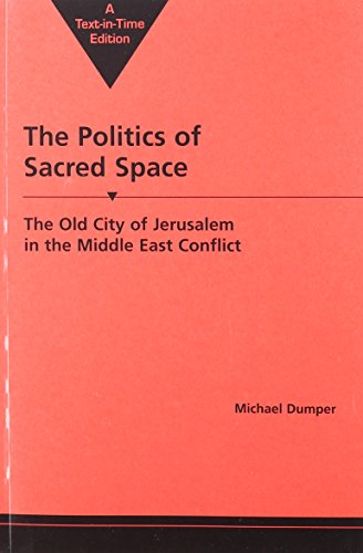 Beispielbild fr The Politics of Sacred Space: The Old City of Jerusalem in the Middle East Conflict zum Verkauf von Books From California