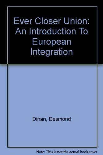 Imagen de archivo de Ever Closer Union: An Introduction to European Integration a la venta por ThriftBooks-Atlanta