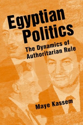 Beispielbild fr Egyptian Politics: The Dynamics of Authoritarian Rule zum Verkauf von Wonder Book