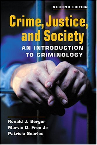 Stock image for Crime, Justice, and Society : An Introdution to Criminology for sale by Better World Books: West