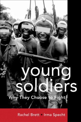 9781588262615: Young Soldiers: Why They Choose to Fight