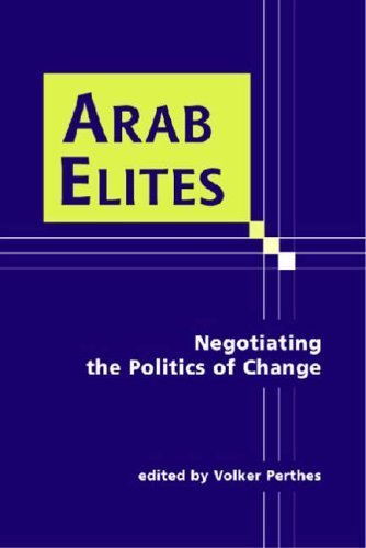 Beispielbild fr Arab Elites: Negotiating the Politics of Change zum Verkauf von medimops