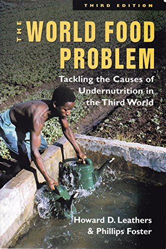 Imagen de archivo de The World Food Problem: Tackling the Causes of Undernutrition in the Third World a la venta por Wonder Book