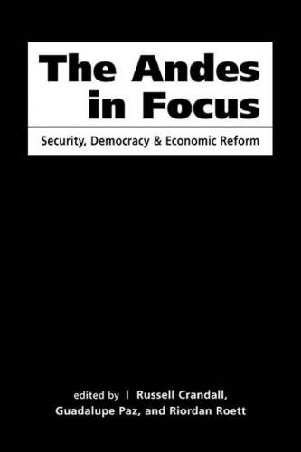Imagen de archivo de The Andes In Focus: Security, Democracy, & Economic Reform a la venta por Wonder Book