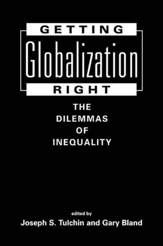 9781588263469: Getting Globalization Right: The Dilemmas of Inequality