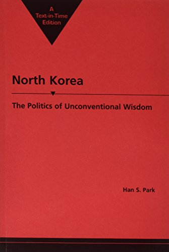 Beispielbild fr North Korea: The Politics of Unconventional Wisdom zum Verkauf von Better World Books