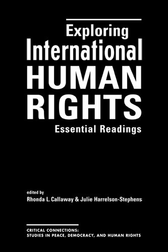 Imagen de archivo de Exploring International Human Rights: Essential Readings (Critical Connections: Studies in Peace, Democracy, and Human Rights) a la venta por HPB-Red