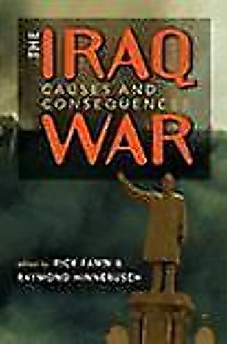 Imagen de archivo de The Iraq War : Causes and Consequences a la venta por Better World Books