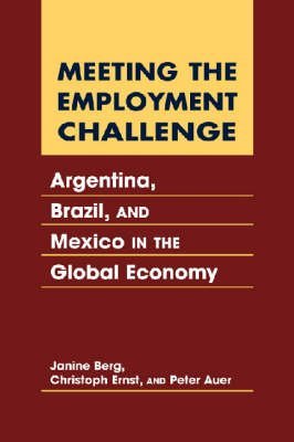 9781588264435: Meeting the Employment Challenge: Argentina, Brazil and Mexico in the Global Economy