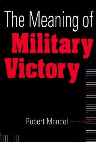 Beispielbild fr The Meaning of Military Victory zum Verkauf von Better World Books