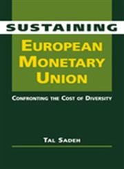 9781588264787: Sustaining European Monetary Union: Confronting the Cost of Diversity