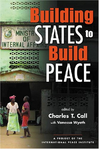Beispielbild fr Building States to Build Peace (Project of the International Peace Academy) zum Verkauf von Wonder Book