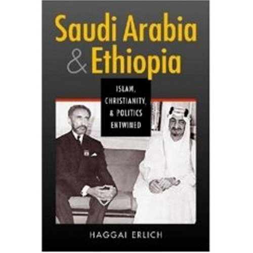 Stock image for Saudi Arabia And Ethiopia: Islam, Christianity, And Politics Entwined for sale by Revaluation Books