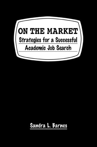 Stock image for On the Market: Strategies for a Successful Academic Job Search for sale by Bookmonger.Ltd
