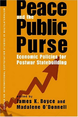 Imagen de archivo de Peace and the Public Purse: Economic Policies for Postwar Statebuilding a la venta por WorldofBooks