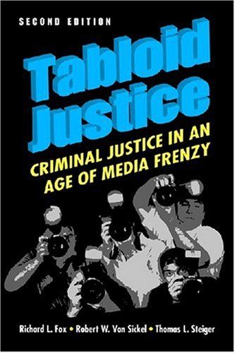 Beispielbild fr Tabloid Justice: Criminal Justice in an Age of Media Frenzy zum Verkauf von ThriftBooks-Atlanta