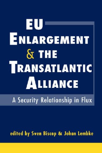 9781588265784: EU Enlargement And The Transatlantic Alliance: A Security Relationship in Flux
